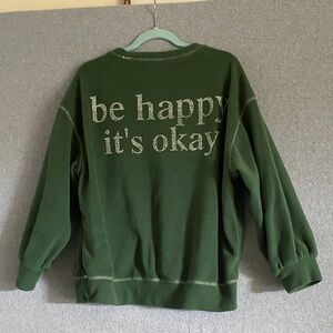Green Sweatshirt with Positive Message